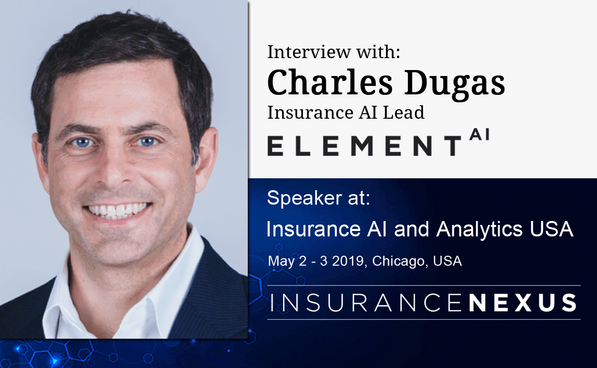 Interview with Charles Dugas, Insurance AI Lead at Element AI