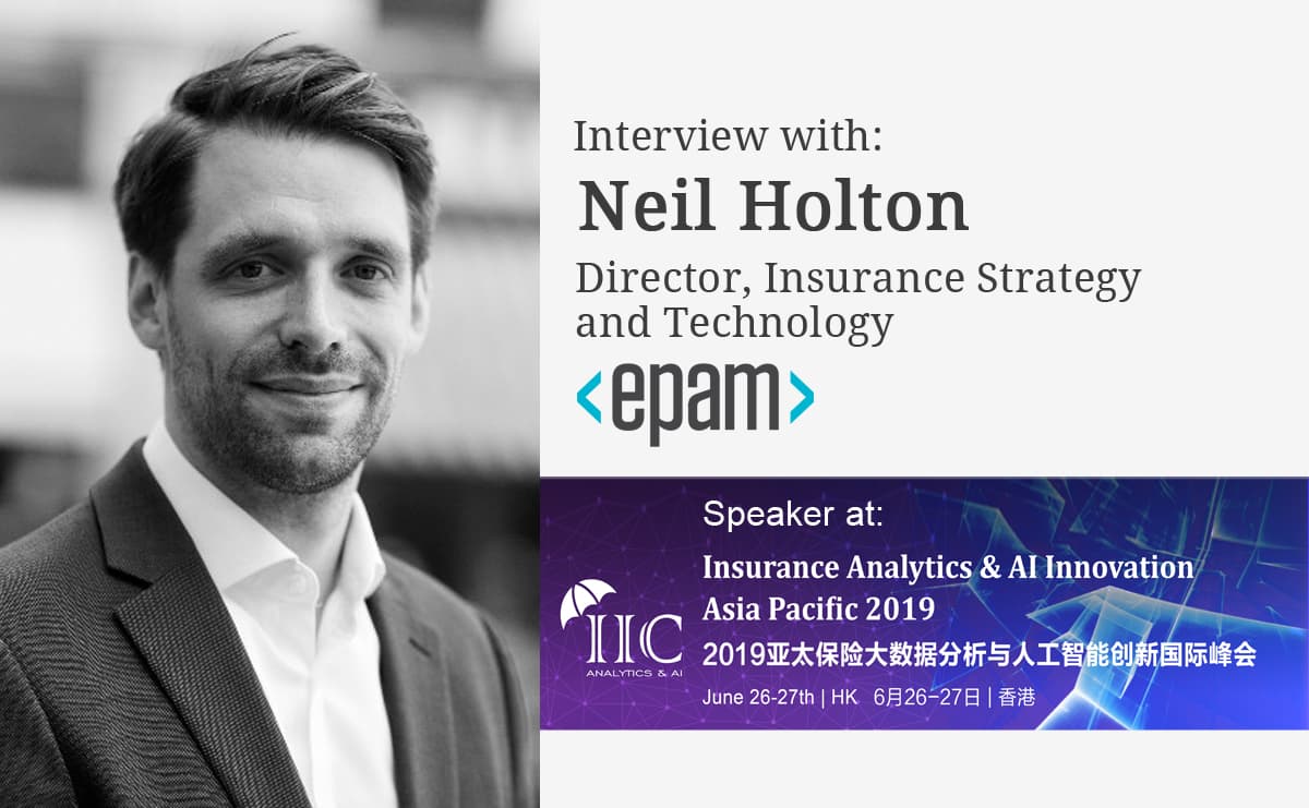 Interview with Neil Holton, Director, Insurance Strategy and Technology at EPAM