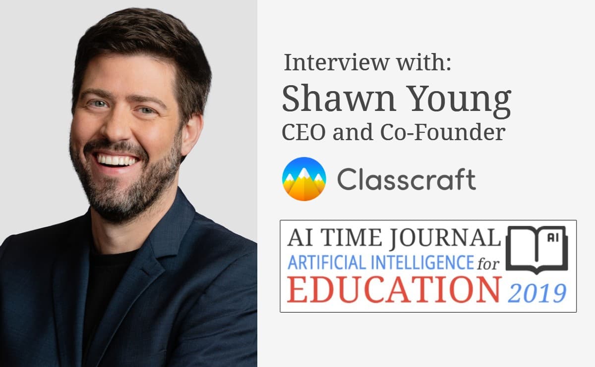 AI for Education: Interview with Shawn Young, CEO and Co-Founder of Classcraft