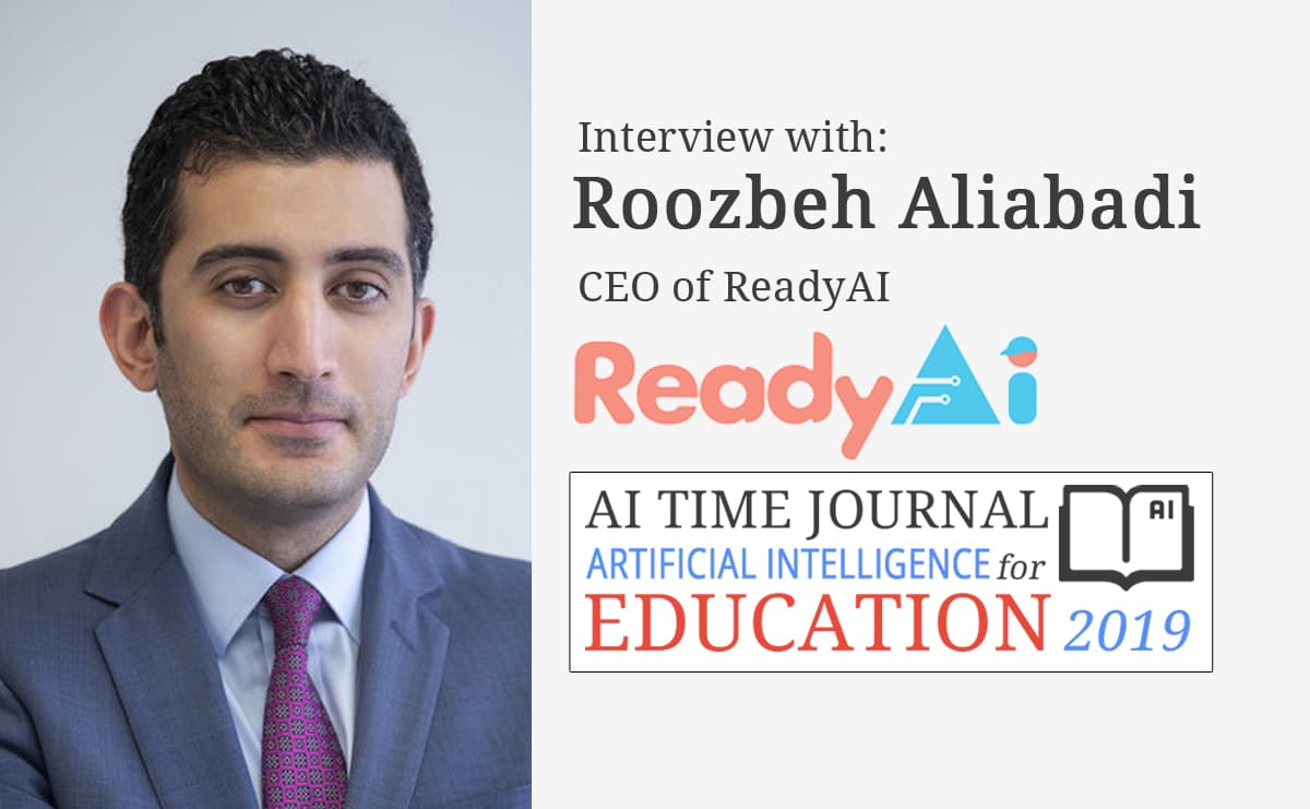 Interview with Roozbeh Aliabadi, CEO of ReadyAI