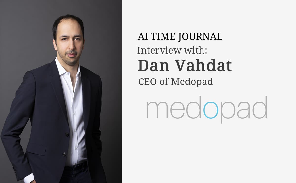 AI for Healthcare: Interview with Dan Vahdat, CEO of Medopad