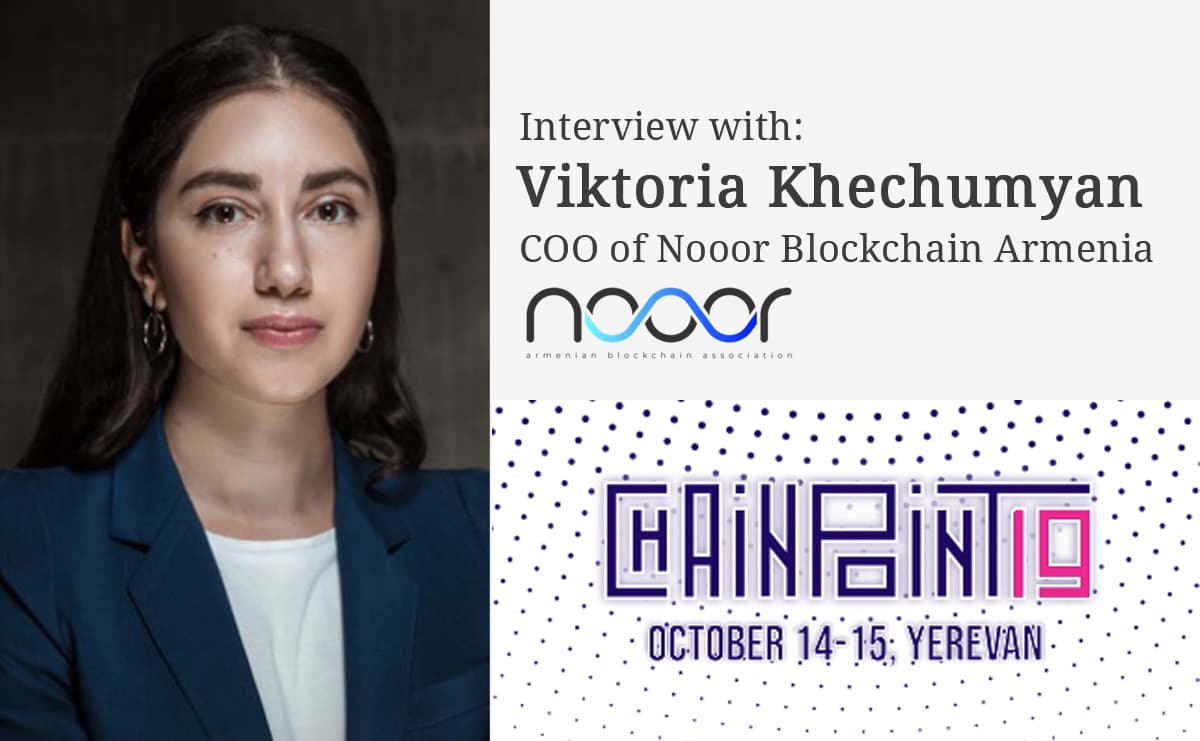 Interview with Viktoria Khechumyan, COO of Nooor Blockchain Armenia