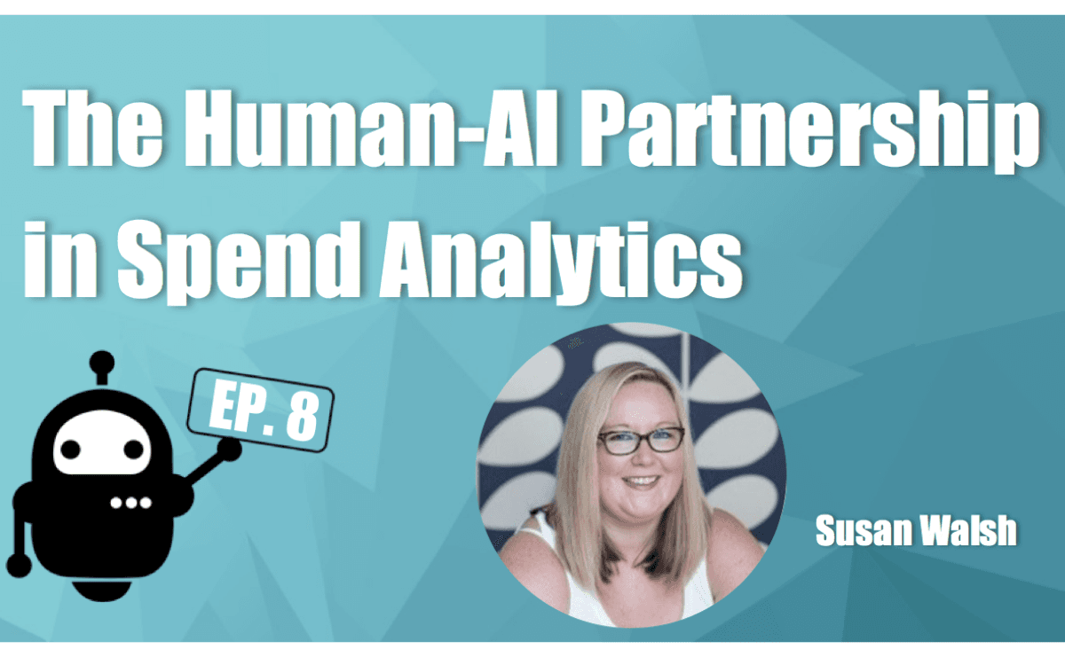 The Human-AI Partnership in Spend Analytics with Susan Walsh