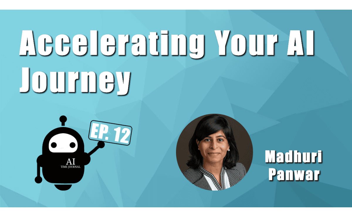 Accelerating Your AI Journey with Madhuri Panwar