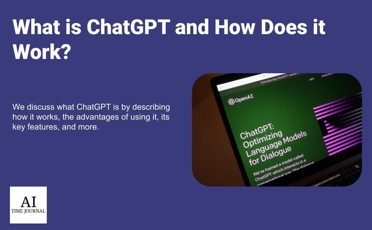 What Is ChatGPT and How Does It Work?