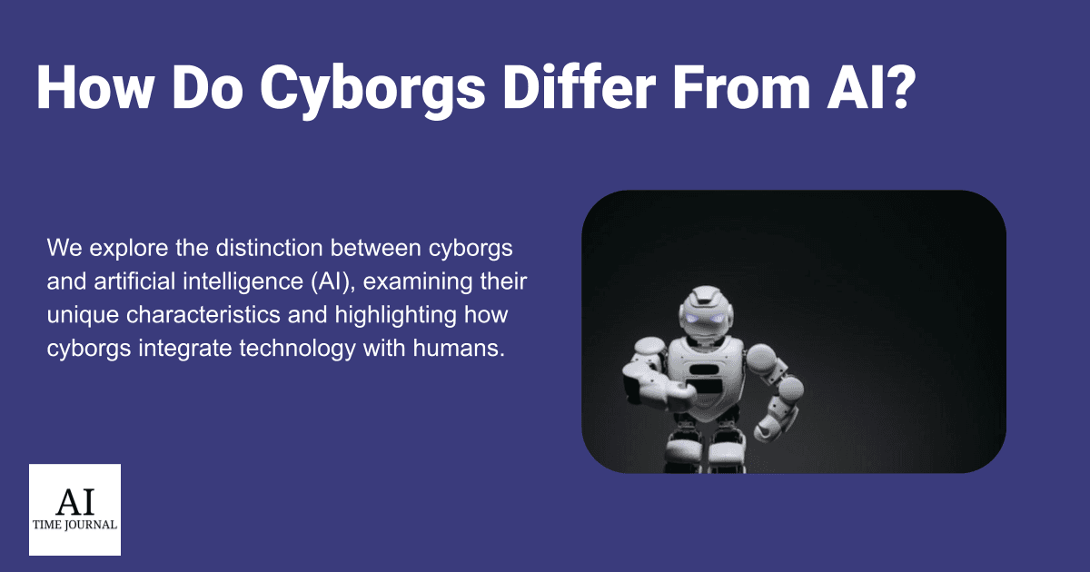 How Do Cyborgs Differ From AI?