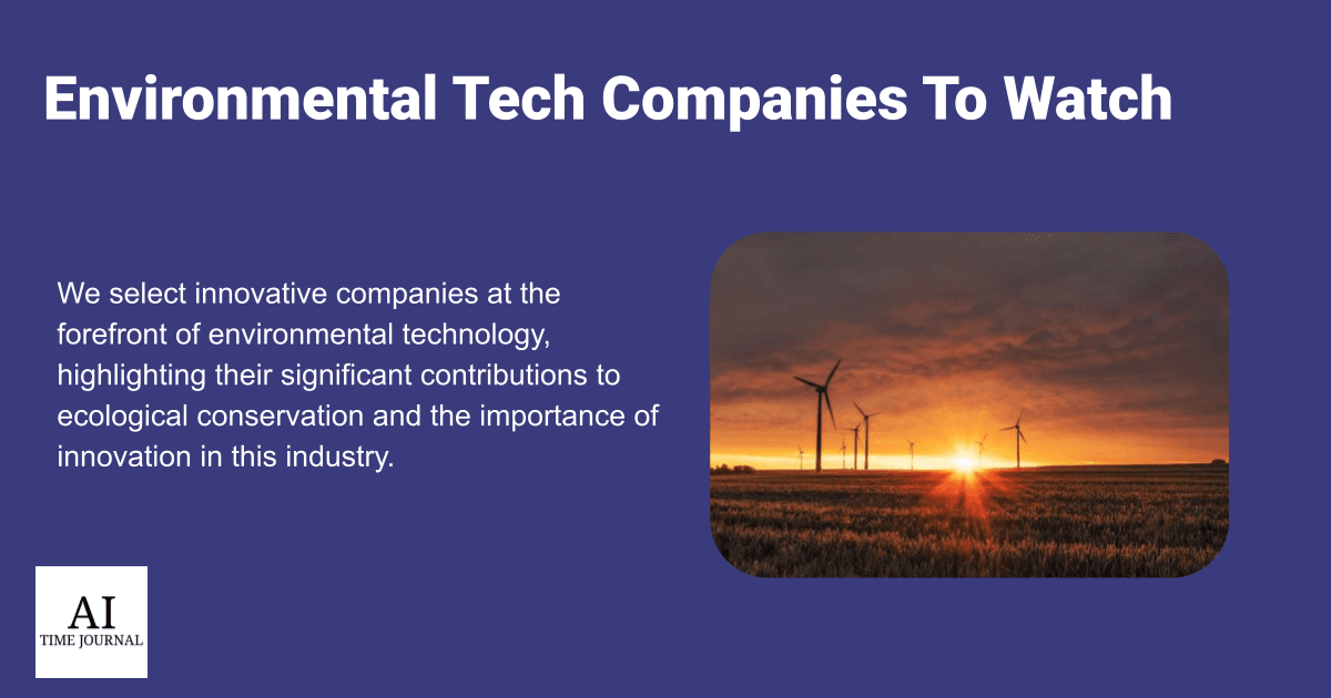 10 Environmental Tech Companies To Watch In 2025