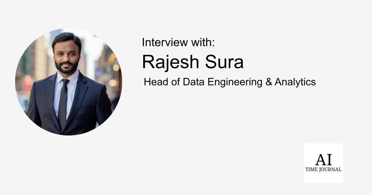 Rajesh Sura, Head of Data Engineering & Analytics —  Leadership, Human–AI Partnership, Scaling AI, Future of Data Engineering, Vision Forward