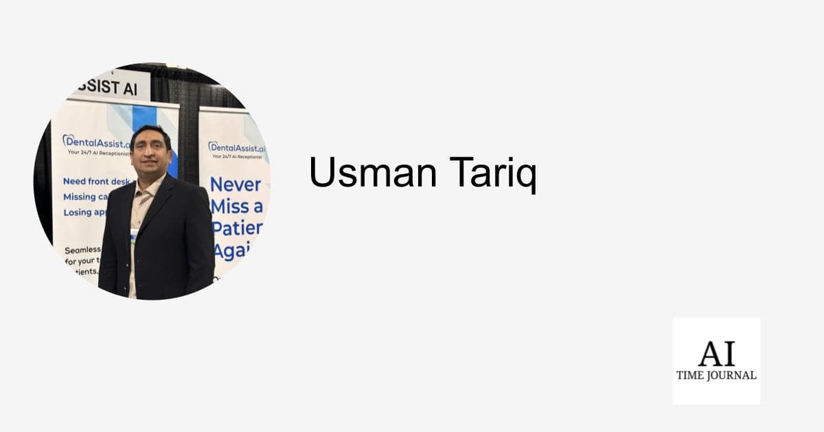 From SaaS to Dentistry: Usman Tariq’s Journey in Revolutionizing Patient Communication with Artificial Intelligence