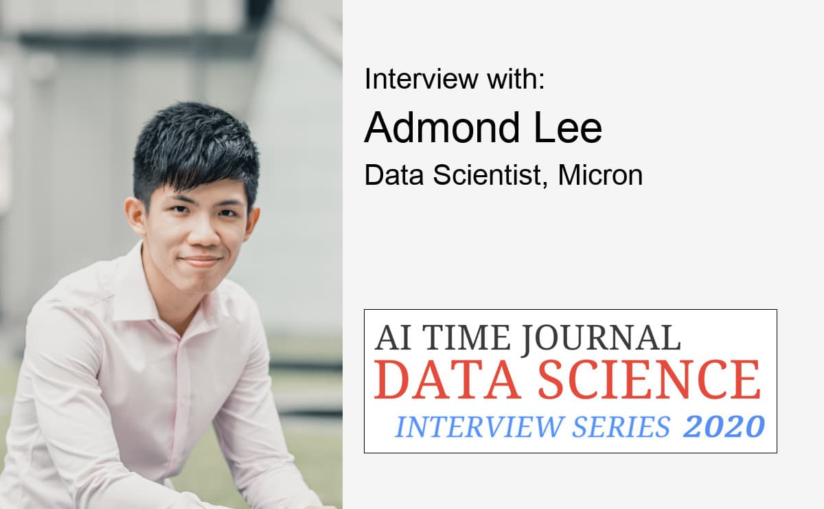 Data Science: Interview with Admond Lee, Data Scientist at Micron