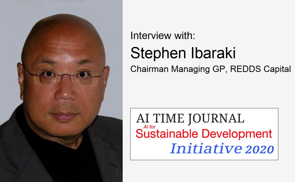 AI for Sustainable Development: Interview with Stephen Ibaraki, Chairman Managing GP, REDDS Capital