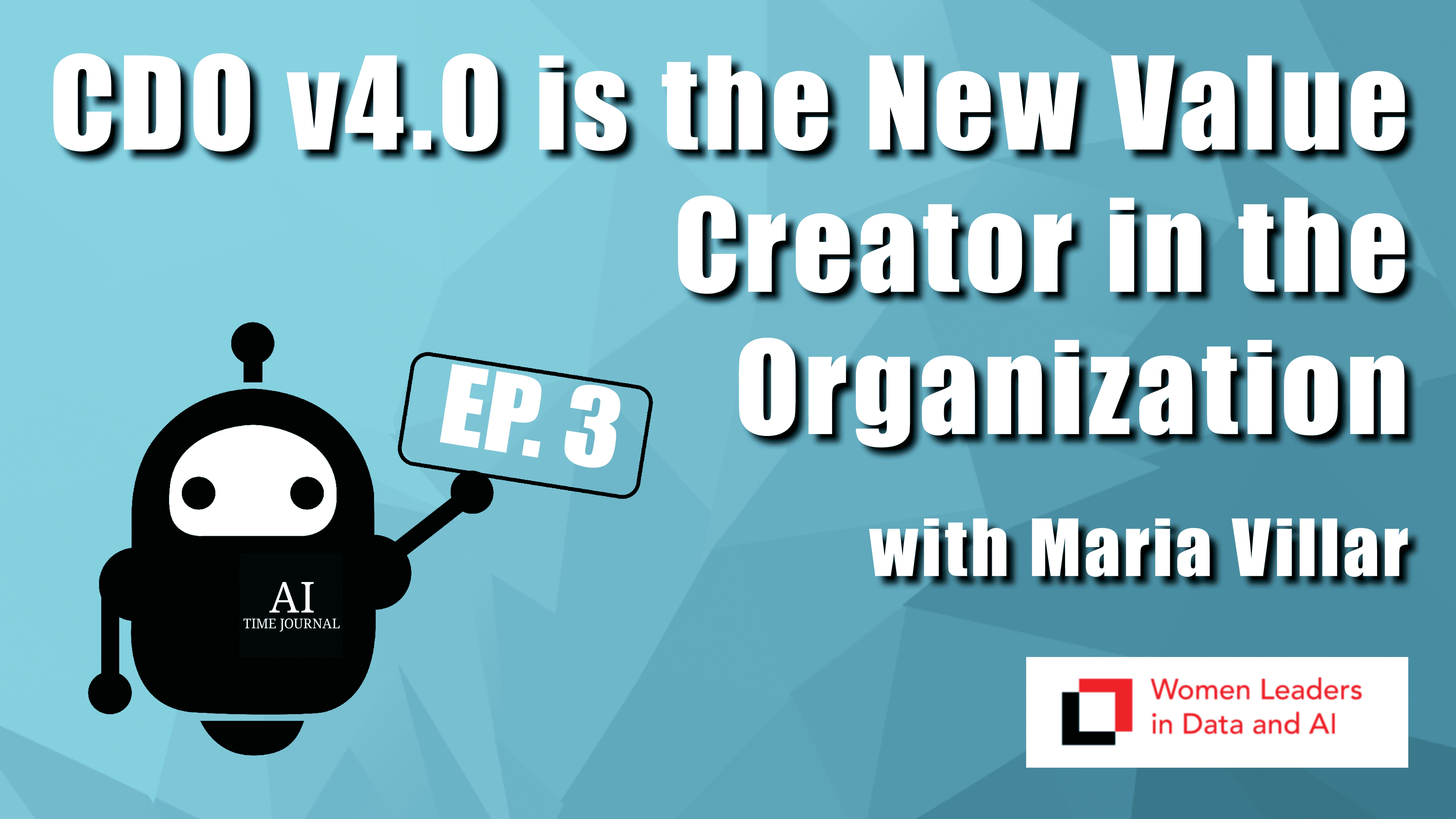 CDO v4.0 is the New Value Creator in the Organization with Maria Villar