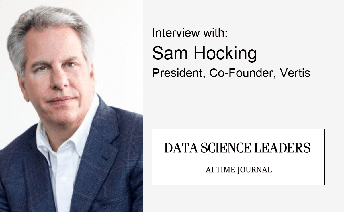 Sam Hocking, President and Co-Founder, Vertis, on Data Science and the Future of Work