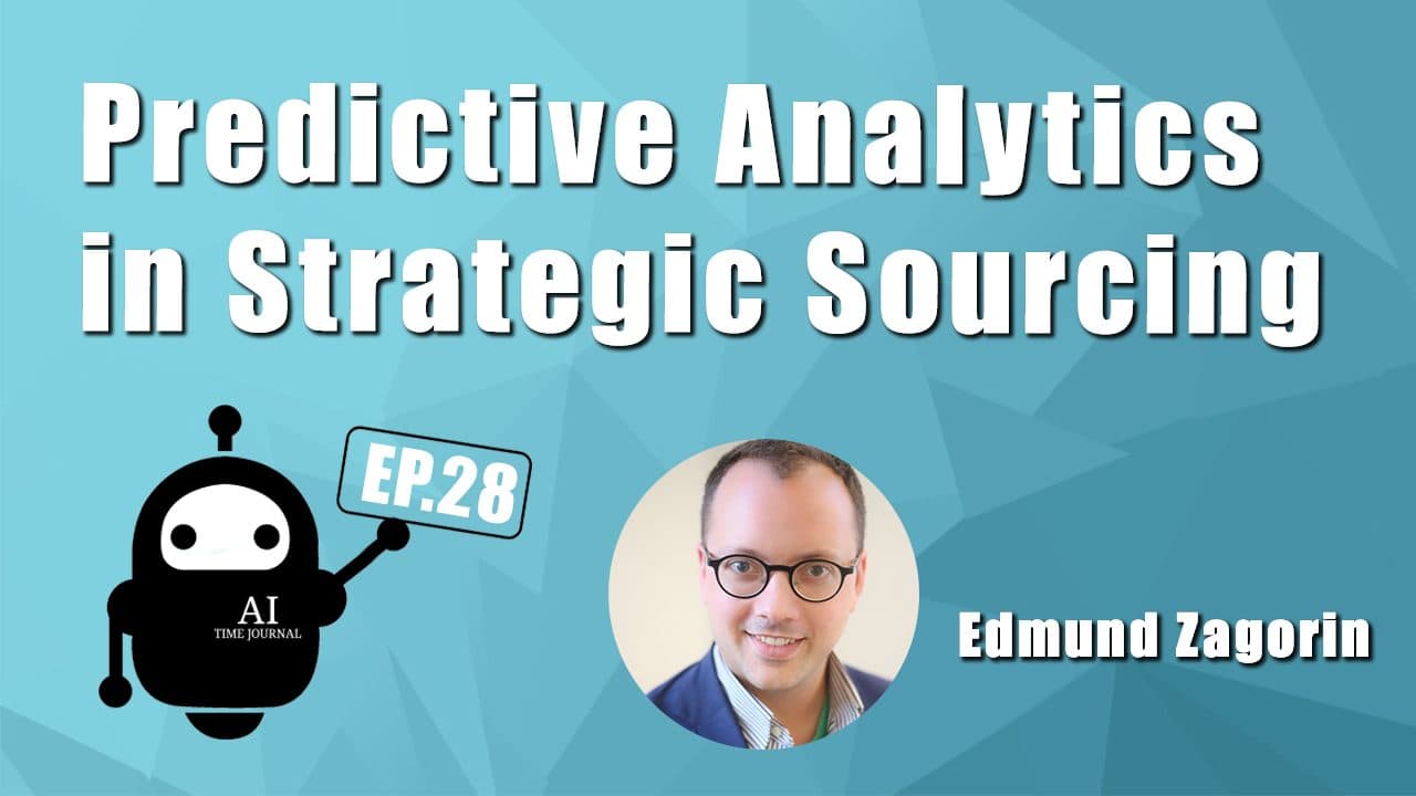 Predictive Analytics in Strategic Sourcing with Edmund Zagorin, CEO at Arkestro (formerly Bid Ops)