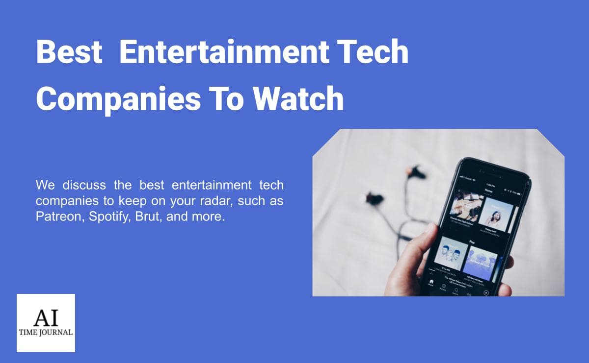 Top Entertainment Technology Companies to Watch in 2023