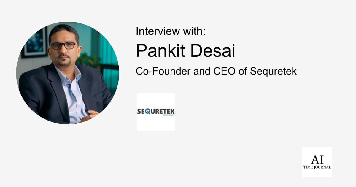 Pankit Desai, Co-Founder and CEO of Sequretek: Empowering Startups and Revolutionizing Cybersecurity