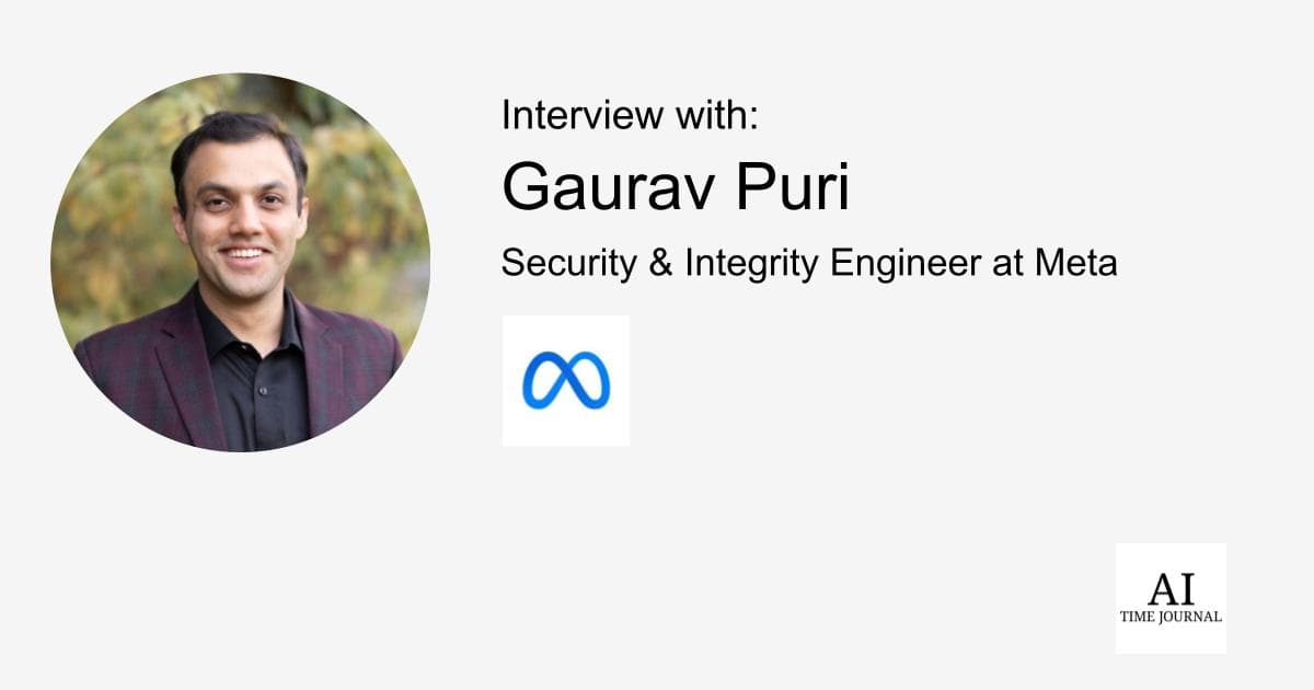 Gaurav Puri - Security & Integrity Engineer at Meta: Navigating the Future of Security and Integrity Engineering