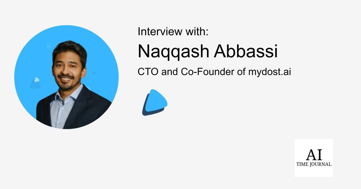 Naqqash Abbassi, CTO and Co-Founder of mydost.ai - Transforming SMB Efficiency with AI-Powered Accounts Payable Automation