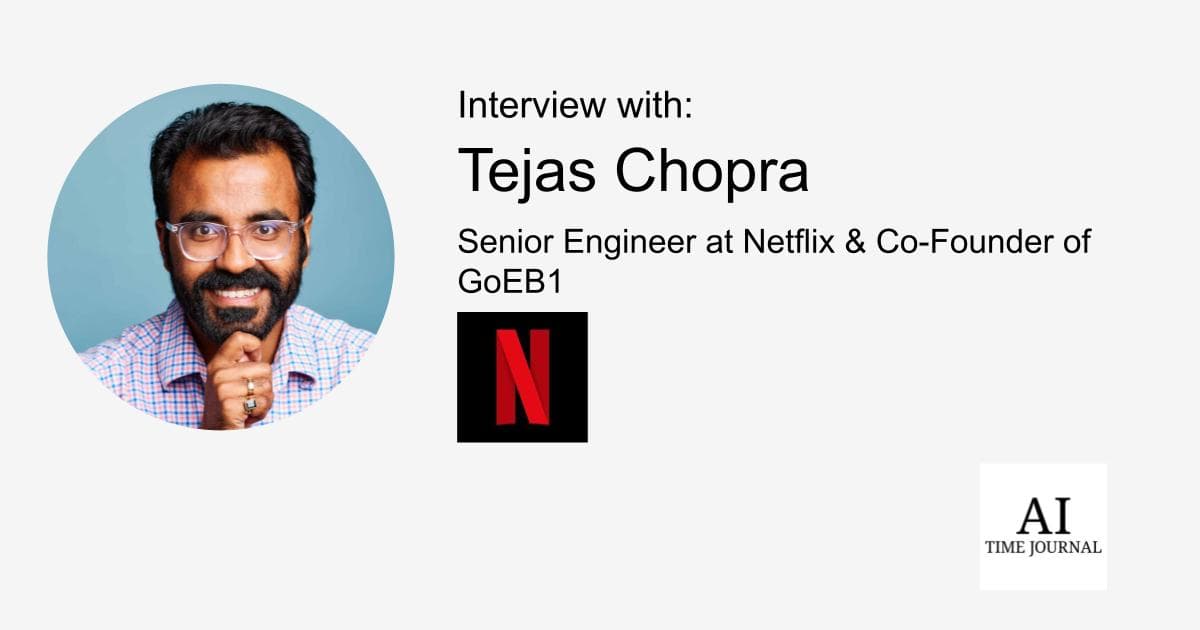 Tejas Chopra, Senior Engineer at Netflix, Co-Founder at GoEB1 — Challenges in Scalable Data, Empowering Immigrants, AI and Automation, Sustainable AI, Emerging Tech Trends, and Teaching in Technology