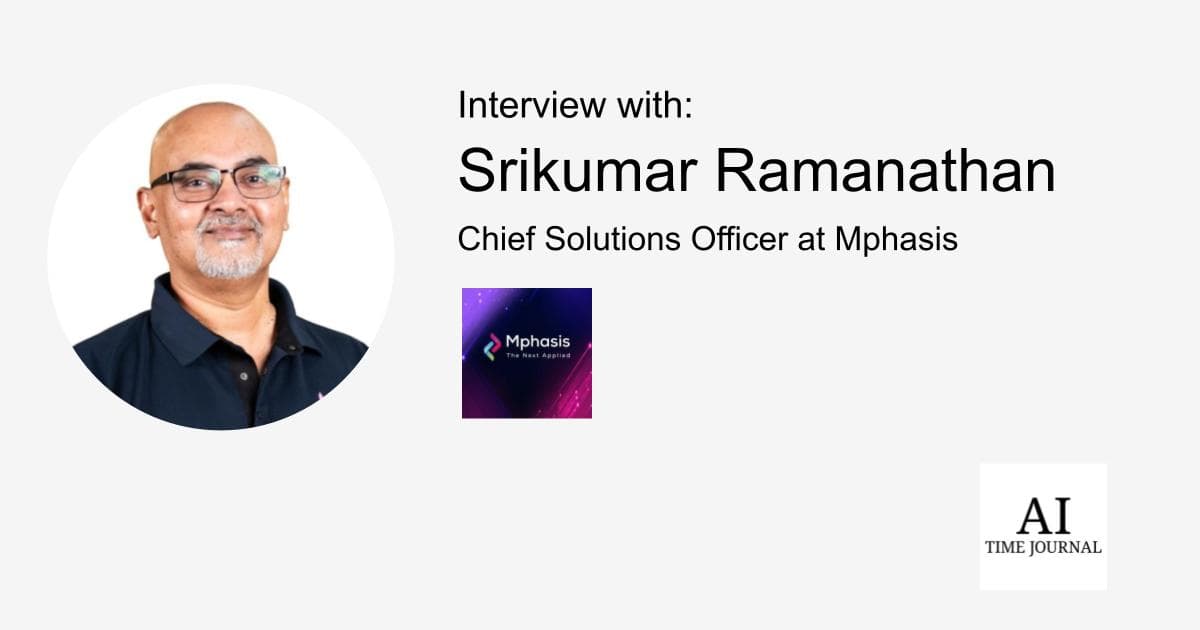 Srikumar Ramanathan, Chief Solutions Officer at Mphasis — Career Milestones, AI in Financial Services, Cloud Computing, Fostering Innovation, AI Democratization, and Leadership in Technology