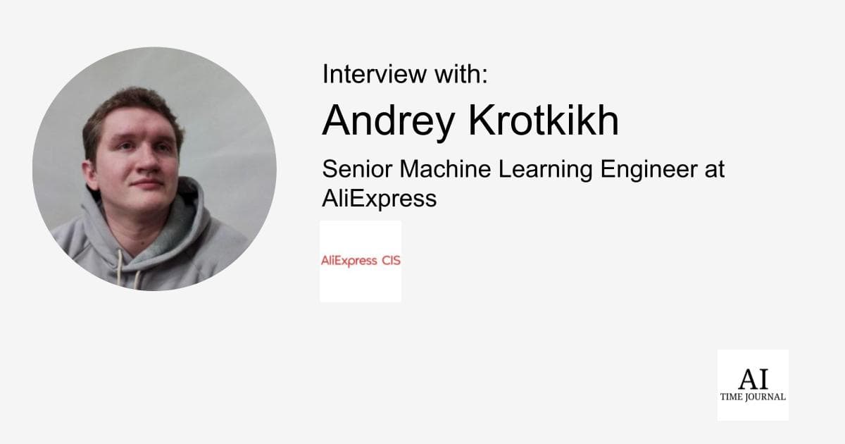 Andrey Krotkikh, Senior Machine Learning Engineer at AliExpress — Dynamic Pricing, Cashback Systems, Automation, AI Challenges, and Future Trends in E-commerce
