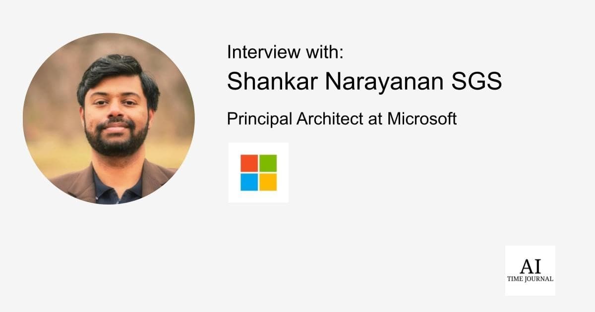 Shankar Narayanan SGS, Principal Architect at Microsoft — AI and Automation Integration, Bridging AI with Cloud, Open-Source vs. Proprietary AI, Responsible AI, AI in Data Platforms, LLM Risks, Future AI Trends