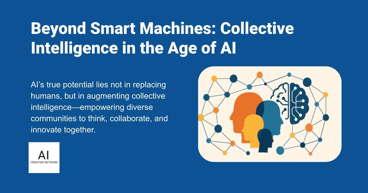 Beyond Smart Machines: Collective Intelligence in the Age of AI